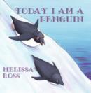 Image for Today I am a Penguin