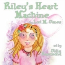 Image for Riley&#39;s Heart Machine