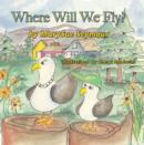 Image for Where Will We Fly?