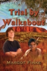 Image for Trial by Walkabout