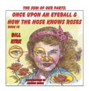 Image for Once upon an Eyeball &amp; the Nose Knows Roses