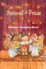Image for Festival of Praise- A Children&#39;s Thanksgiving Musical