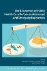Image for The economics of public health care reform in advanced and emerging economies