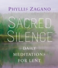 Image for Sacred Silence : Daily Mediations for Lent