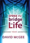 Image for Cross The Bridge To A Better Life
