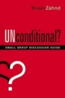Image for Unconditional? Small Group Discussion Guide