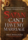 Image for Satan, You Can&#39;t Have My Marriage