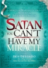 Image for Satan, You Can&#39;t Have My Miracle