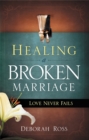 Image for Healing a Broken Marriage