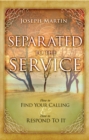 Image for Separated to the Service