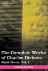 Image for The Complete Works of Charles Dickens (in 30 Volumes, Illustrated) : Bleak House, Vol. I