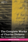 Image for The Complete Works of Charles Dickens (in 30 Volumes, Illustrated) : The Uncommercial Traveller