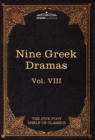 Image for Nine Greek Dramas by Aeschylus, Sophocles, Euripides, and Aristophanes : The Five Foot Shelf of Classics, Vol. VIII (in 51 Volumes)
