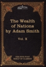 Image for An Inquiry Into the Nature and Causes of the Wealth of Nations : The Five Foot Shelf of Classics, Vol. X (in 51 Volumes)