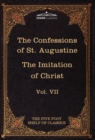 Image for The Confessions of St. Augustine &amp; the Imitation of Christ by Thomas Kempis : The Five Foot Shelf of Classics, Vol. VII (in 51 Volumes)