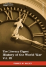 Image for The Literary Digest History of the World War, Vol. IX (in Ten Volumes, Illustrated) : Compiled from Original and Contemporary Sources: American, Britis