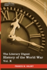 Image for The Literary Digest History of the World War, Vol. X (in Ten Volumes, Illustrated) : Compiled from Original and Contemporary Sources: American, British