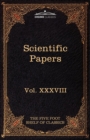 Image for Scientific Papers : Physiology, Medicine, Surgery, Geology: The Five Foot Shelf of Classics, Vol. XXXVIII (in 51 Volumes)