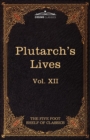 Image for Plutarch&#39;s Lives : The Five Foot Shelf of Classics, Vol. XII (in 51 Volumes)