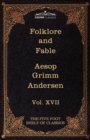 Image for Folklore and Fable : The Five Foot Shelf of Classics, Vol. XVII (in 51 Volumes)