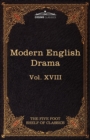 Image for Modern English Drama : The Five Foot Shelf of Classics, Vol. XVIII (in 51 Volumes)