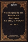 Image for Autobiography of J.S. Mill &amp; on Liberty; Characteristics, Inaugural Address at Edinburgh &amp; Sir Walter Scott : The Five Foot Classics, Vol. XXV (in 51 V