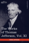 Image for The Works of Thomas Jefferson, Vol. XI (in 12 Volumes)
