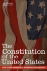 Image for The Constitution of the United States and Other Historical American Documents : Including the Declaration of Independence, the Articles of Confederatio