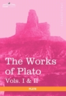 Image for The Works of Plato, Vols. I &amp; II (in 4 Volumes)