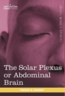 Image for The Solar Plexus or Abdominal Brain