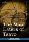 Image for The Man Eaters of Tsavo : And Other East African Adventures