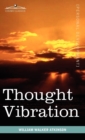 Image for Thought Vibration or the Law of Attraction in the Thought World