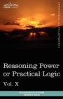 Image for Personal Power Books (in 12 Volumes), Vol. X : Reasoning Power or Practical Logic