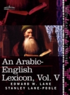 Image for An Arabic-English Lexicon (in Eight Volumes), Vol. V
