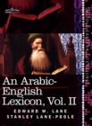 Image for An Arabic-English Lexicon (in Eight Volumes), Vol. II
