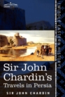 Image for Sir John Chardin&#39;s Travels in Persia