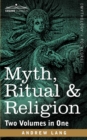 Image for Myth, Ritual &amp; Religion (Two Volumes in One)