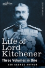 Image for Life of Lord Kitchener, (Three Volumes in One)