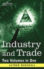 Image for Industry and Trade (Two Volumes in One)