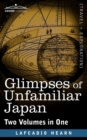 Image for Glimpses of Unfamiliar Japan (Two Volumes in One)