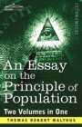 Image for An Essay on the Principle of Population (Two Volumes in One)