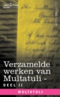 Image for Verzamelde Werken Van Multatuli (in 10 Delen) - Deel II - Minnebrieven - Over Vryen Arbeid in Nederlandsch Indie - Indrukken Van Den Dag