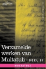 Image for Verzamelde Werken Van Multatuli (in 10 Delen) - Deel II - Minnebrieven - Over Vryen Arbeid in Nederlandsch Indie - Indrukken Van Den Dag