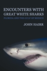 Image for Encounters with Great White Sharks : Florida and the Gulf of Mexico
