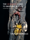 Image for The Ultimate Guide to Breeding Beetles