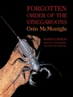 Image for Forgotten Order of the Vinegaroons : Whipscorpion Biology, Husbandry, and Natural History