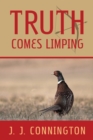 Image for Truth Comes Limping