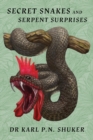 Image for Secret Snakes and Serpent Surprises