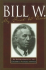 Image for Bill W My First 40 Years: An Autobiography by the Co-founder of AA.