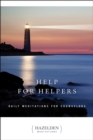 Image for Help for Helpers: Daily Meditations for Counselors.